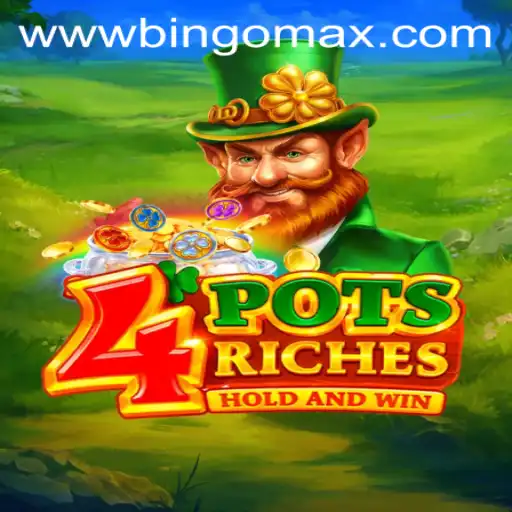 Exploring 4potsriches in the World of BingoMax PH