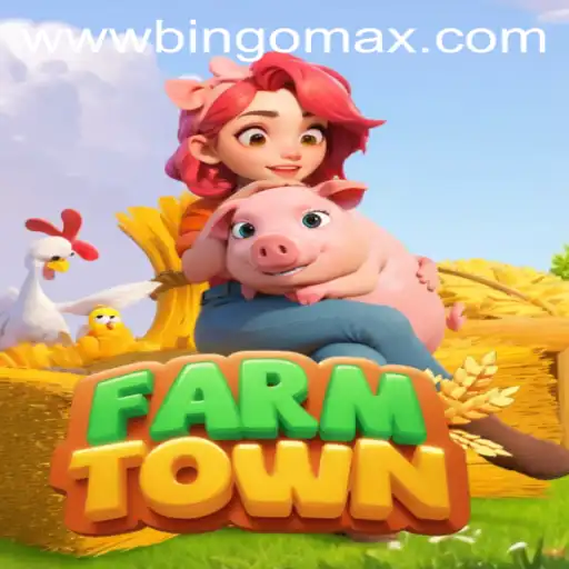 Exploring the World of FarmTown and BingoMax PH