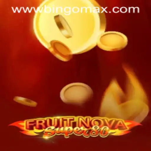 Explore the World of FruitNovaSuper80 and BingoMax PH