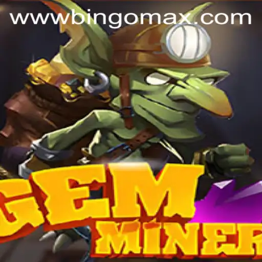 Exploring GemMiner: A Deep Dive into the Latest Gaming Sensation and BingoMax PH