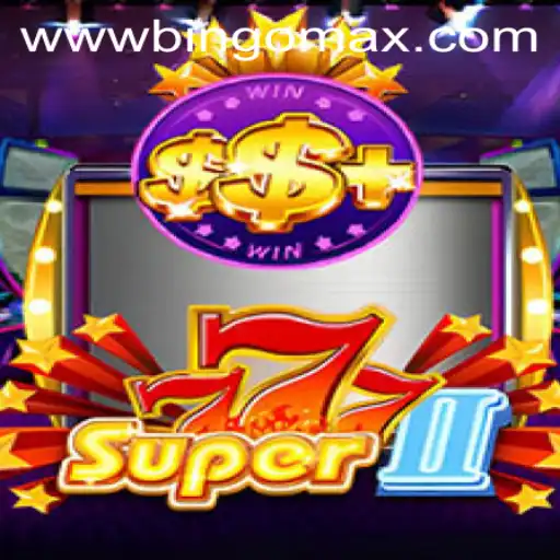 Exploring Super777II: A Modern Spin on BingoMax PH
